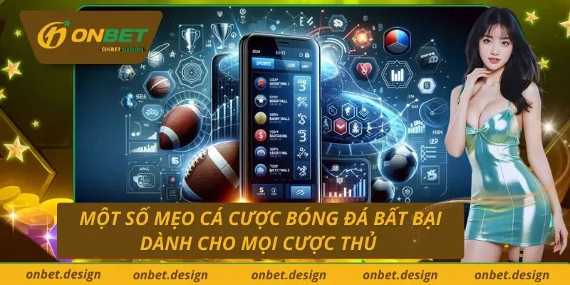 Mẹo cá cược bóng đá trực tuyến Onbet hữu ích