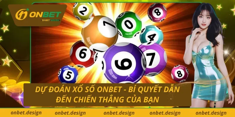 Dự Đoán Xổ Số Onbet