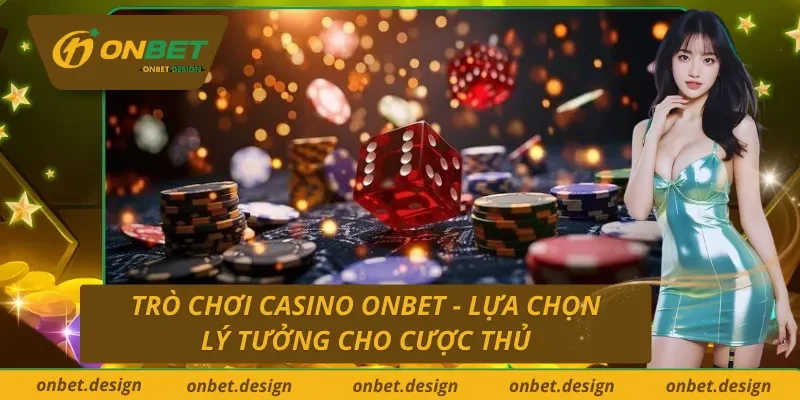 Trò Chơi Casino Onbet