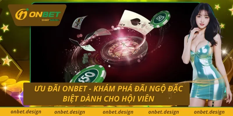 Ưu Đãi Onbet