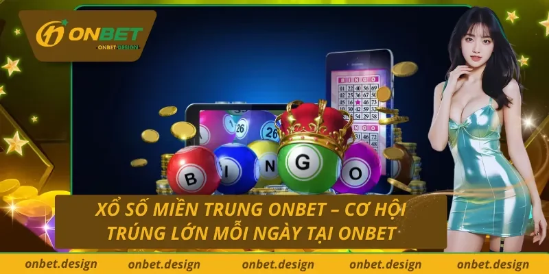 Xổ Số Miền Trung Onbet