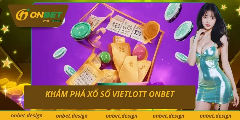 Giới thiệu nhanh về xổ số Vietlott Onbet